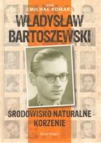 Okładka książki Władysław Bartoszewski. Środowisko naturalne...