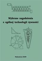 Okładka książki Wybrane zagadnienia z ogólnej technologii .. SGGW