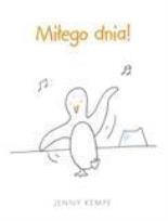 Okładka książki Życie jest piękne - ''Miłego dnia