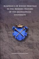 Opakowanie Academics of Jewish Heritage in the Modern History of the Jagiellonian University