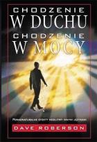 Okładka książki Chodzenie w Duchu, chodzenie w mocy