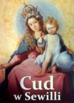 Okładka książki Cud w Sewilli. Sewilskie malarstwo XVII w.