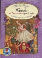 Okładka książki Czarodziejskie Opowieści. Wesele w czarodz. lesie