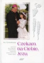 Okładka książki Czekam na Ciebie Jezu
