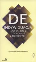 Okładka książki Deindywiduacja socjologia zachowań zbiorowych
