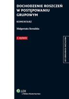 Okładka książki Dochodzenie roszczeń w postępowaniu grupowym Komentarz