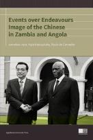 Okładka książki Events over Endeavours Image of the Chinese in Zambia and Angola