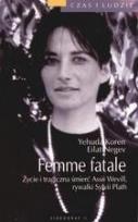 Okładka książki Femme fatale. Życie i śmierć Assi Wevill VIDEOGRAF