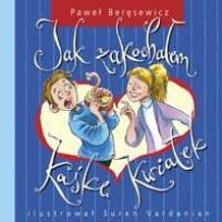 Okładka książki Jak zakochałem Kaśkę Kwiatek - Skrzat