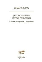 Okładka książki Jezus Chrystus jedyny pośrednik.