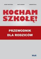 Okładka książki Kocham szkołę. Przewodnik dla rodziców
