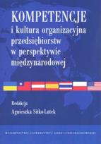 Okładka książki Kompetencje i kultura organizacyjna przedsiębiorstw w perspektywie międzynarodowej