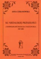 Okładka książki Ku niedalekiej przeszłości