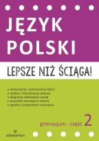 Okładka książki Lepsze niż ściąga Język polski Gimnazjum cz.2