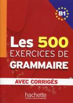 Okładka książki Les 500 Exercices de grammaire B1