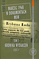 Okładka książki Marzec 1968 w dokumentach MSW Tom 2 Kronika wydarzeń Część 2