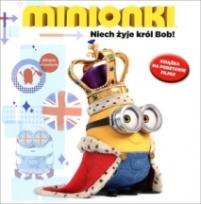 Okładka książki Minionki Niech żyje Król Bob!
