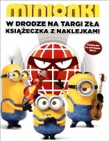 Okładka książki Minionki W drodze na Targi Zła