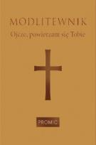 Okładka książki Modlitewnik Ojcze, powierzam się Tobie