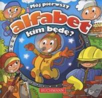 Okładka książki Mój pierwszy alfabet. Kim będę?