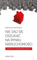 Okładka książki Nie daj się oszukać na rynku nieruchomości