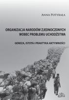 Okładka książki Organizacja Narodów Zjednoczonych wobec problemu uchodźstwa
