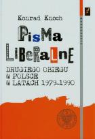 Okładka książki Pisma liberalne drugiego obiegu w Polsce w latach 1979-1990