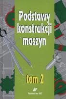 Okładka książki Podstawy konstrukcji maszyn Tom 2
