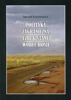 Okładka książki Polityka zagraniczna Uzbekistanu wobec Rosji