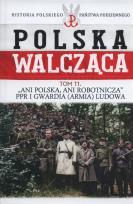 Opakowanie Polska walcząca Tom 11 Ani Polska ani robotnicza PPR i Gwardia Ludowa