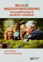 Okładka książki Relacje międzypokoleniowe we współczesnych rodzinach polskich