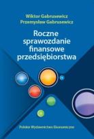Okładka książki Roczne sprawozdania finansowe przedsiębiorstwa