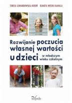 Okładka książki Rozwijanie poczucia własnej wartości u dzieci w młodszym wieku szkolnym