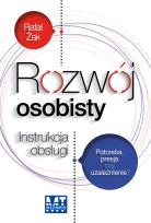 Okładka książki Rozwój osobisty. Instrukcja obsługi. Potrzeba, presja czy uzależnienie?