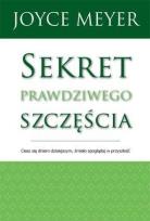Okładka książki Sekret prawdziwego szczęścia