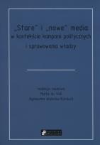 Opakowanie Stare i nowe media w kontekście kampanii politycznych i sprawowania wladzy
