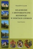 Okładka książki Szlacheckie i arystokratyczne rezydencje w Sudetach Czeskich