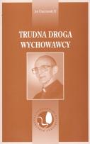 Okładka książki Trudna droga wychowawcy