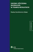Okładka książki Umowa użyczenia muzealium w prawie prywatnym