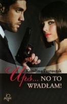 Okładka książki Ups No to wpadłam!