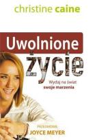 Okładka książki Uwolnione życie