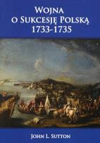 Okładka książki Wojna o Sukcesję Polską 1733-1735