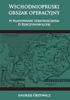 Okładka książki Wschodniopruski obszar operacyjny w planowaniu ...