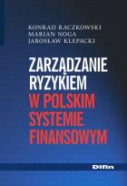Okładka książki Zarządzanie ryzykiem w polskim systemie finansowym