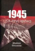 Okładka książki 1945 Rok zwycięstwa