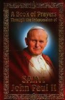 Okładka książki A Book of Prayers Through the Intercession Saint John Paul II