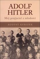 Okładka książki Adolf Hitler. Mój przyjaciel z młodości