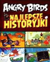 Okładka książki Angry Birds Najlepsze historyjki