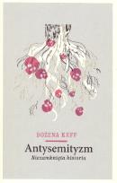 Okładka książki Antysemityzm. Niezamknięta historia