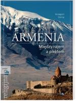 Okładka książki Armenia Miedzy rajem a piekłem